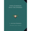 Indo-Sumerian Seals Deciphered