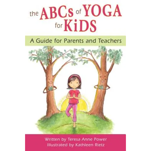 The ABCs of Yoga for Kids: A Guide for Parents and Teachers