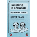 Laughing in Leelanau: Or I Swear It's True