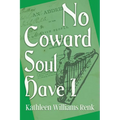 No Coward Soul Have I