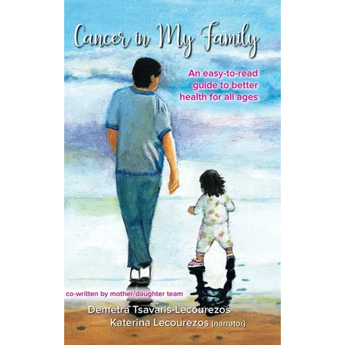 Cancer in My Family: An easy-to-read guide to better health for all ages