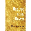 Our Lady of the Orgasm