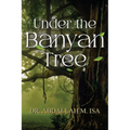 Under the Banyan Tree