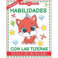 Habilidades con las tijeras. Práctica de corte para preescolares.: Libro de actividades para niños