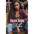 Trail Ride Blues
