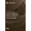 Dynamical Systems and Their Applications (DSTA): In Memory of Prof. Dr. José A. Tenreiro Machado