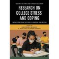 Research on College Stress and Coping: Implications From the COVID-19 Pandemic and Beyond