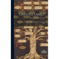 Griffith Family; a Few of the Descendants of William and Sarah Muccubbin Griffith