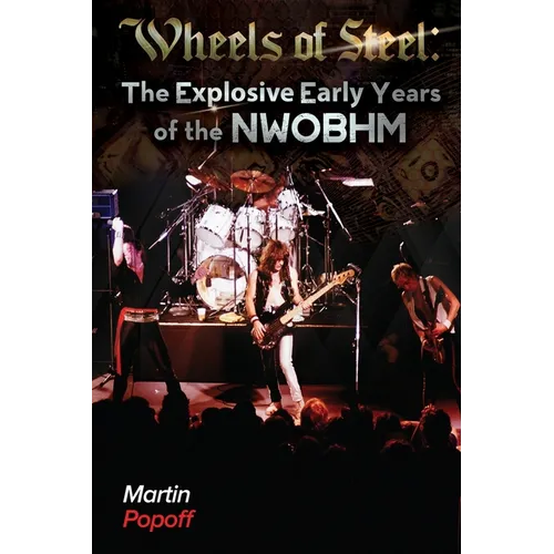 Wheels Of Steel: The Explosive Early Years of NWOBHM