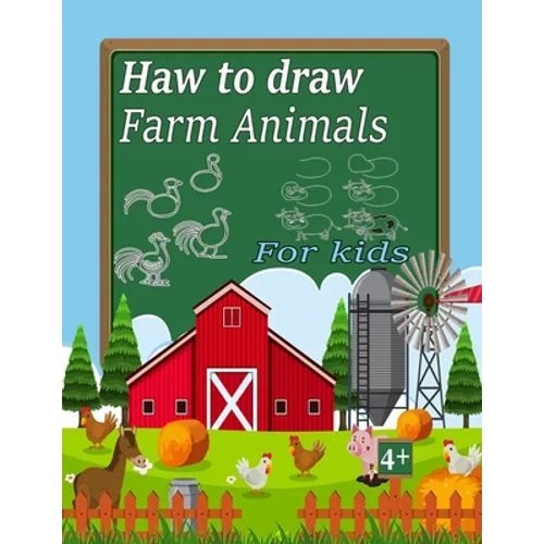haw to draw farm animals for kids: haw to draw farm animals for kids ages 4-12