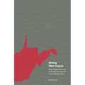Writing West Virginia: Place, People, and Poverty in Contemporary Literature from the Mountain State
