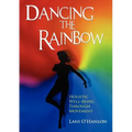 Dancing the Rainbow: Holistic Well-Being Through Movement