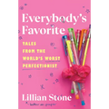 Everybody's Favorite: Tales from the World's Worst Perfectionist