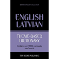 Theme-based dictionary British English-Latvian - 9000 words