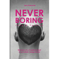 NEVER BORING, Love & Fashion: Memoirs Of A Creative Heart In An Artistic Design World