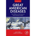Great American Diseases: Their Effects on the Course of North American History