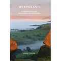 My England: A Miscellany of Features and Memoirs