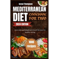 Mediterranean diet cookbook for two: 1000 easy and simple protioned recipes for healthy eating