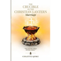 The Crucible of the Christian Lantern: Marriage
