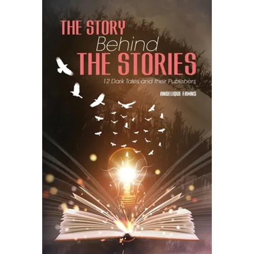 The Story Behind The Stories: 12 Dark Tales and their Publishers