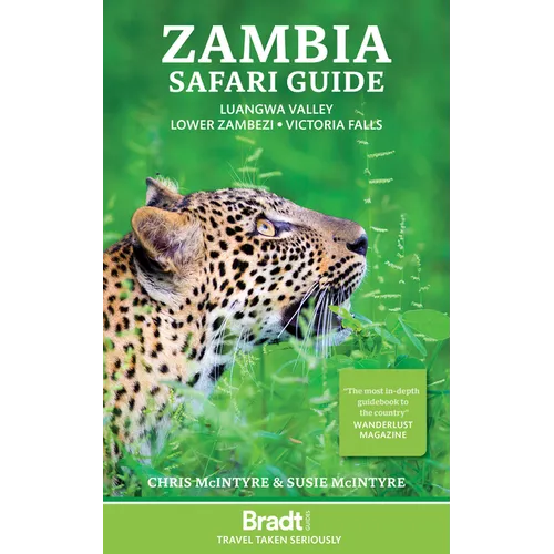 Zambia Safari Guide: Luangwa Valley - Lower Zambezi - Victoria Falls