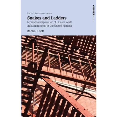 Snakes and Ladders: A personal exploration of Quaker work on human rights at the United Nations - Paperback