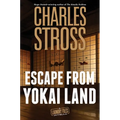 Escape from Yokai Land: A Laundry Files Novella