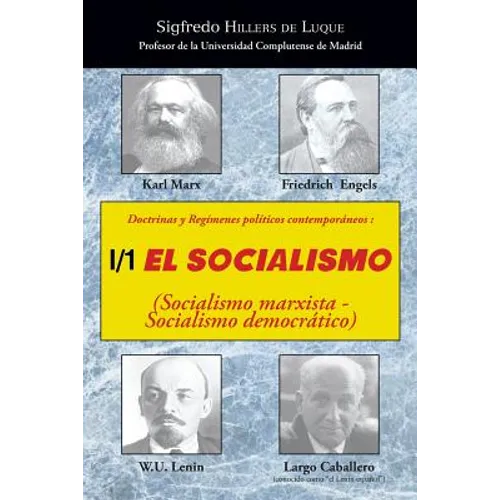 Doctrinas y Regimenes Politicos Contemporaneos: I / 1. El Socialismo (Socialismo Marxista-Socialismo Democratico)