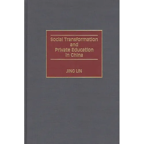 Social Transformation and Private Education in China