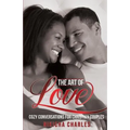The Art of Love: Cozy Conversations for Christian Couples