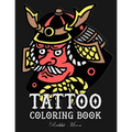 Tattoo Coloring Book: An Adult Coloring Book with Awesome, Sexy, and Relaxing Tattoo Designs for Men and Women