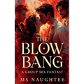 The Blow Bang: A Group Sex Fantasy