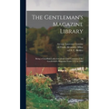 The Gentleman's Magazine Library; Being a Classified Collection of the Chief Contents of the Gentleman's Magazine From 1731 to 1868; 23