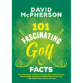 101 Fascinating Golf Facts