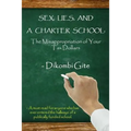 Sex, Lies, And A Charter School: The Misappropriation Of Your Tax Dollars
