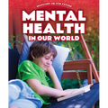 Mental Health in Our World