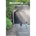 Becoming a Haiku Poet