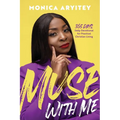 Muse with Me: 365 days Daily Devotional for Practical Christian Living