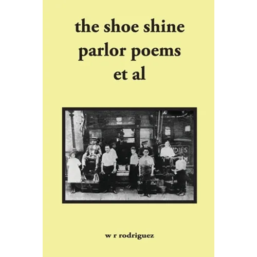 The shoe shine parlor poems et al: second edition - Paperback