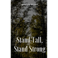 Stand Tall, Stand Strong