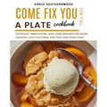 Come Fix You a Plate Cookbook for Y'all: Complete Traditional Soul Food Recipes for Home Cooking with Pictures, Pro-tips, and Meal-plan