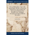 The art of Making Masts, Yards, Gaffs, Booms, Blocks, and Oars, as Practised in the Royal Navy, and According to the Most Approved Methods in the Merc