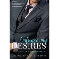 Embrace My Desires Malcolm & Starr Part II