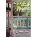 Communication Uncovered: General Semantics and Media Ecology