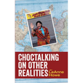 Choctalking on Other Realities