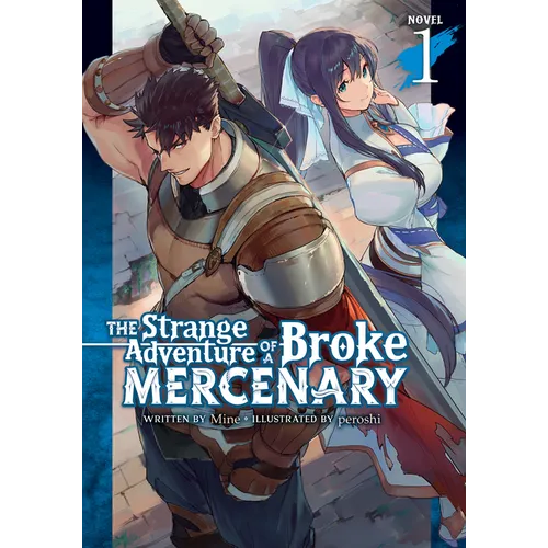 The Strange Adventure of a Broke Mercenary (Light Novel) Vol. 1