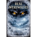Real Werewolves