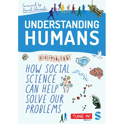 Understanding Humans: How Social Science Can Help Solve Our Problems