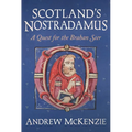 Scotland's Nostradamus: A Quest for the Brahan Seer