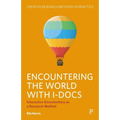 Encountering the World with I-Docs: Interactive Documentary as a Research Method